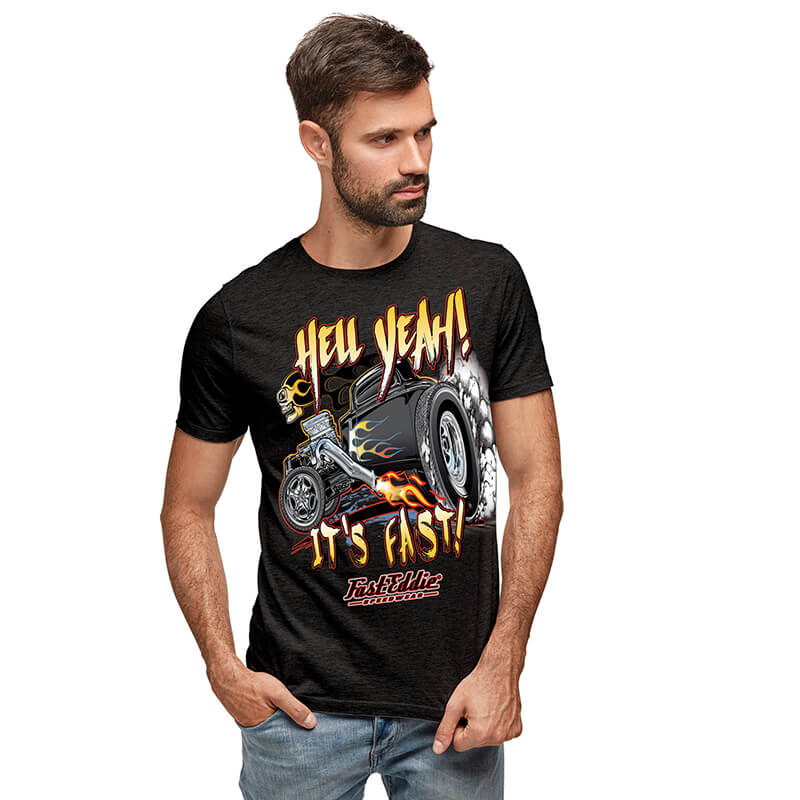 "Hell Yeah... It's Fast" T-Shirt